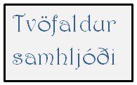 Forskoðunarmynd fyrir Tvöfaldur samhljóði