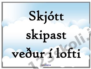 Forskoðunarmynd fyrir Skjótt skipast veður . . .