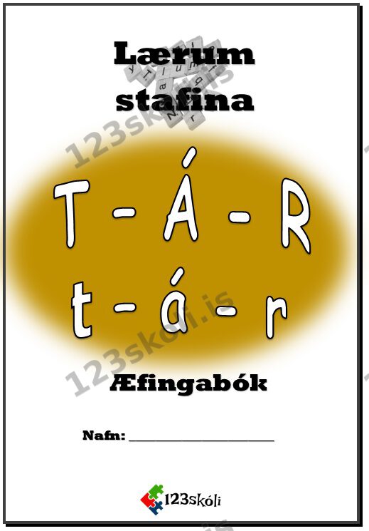 Forskoðunarmynd fyrir T – Á – R   Stafainnlögn/Æfingabók